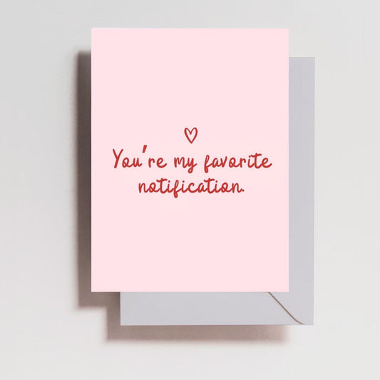 You're My Favorite Notification